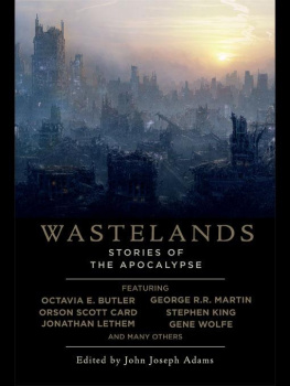 John Joseph Adams - Wastelands: Stories of the Apocalypse