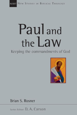 Brian S. Rosner Paul and the Law