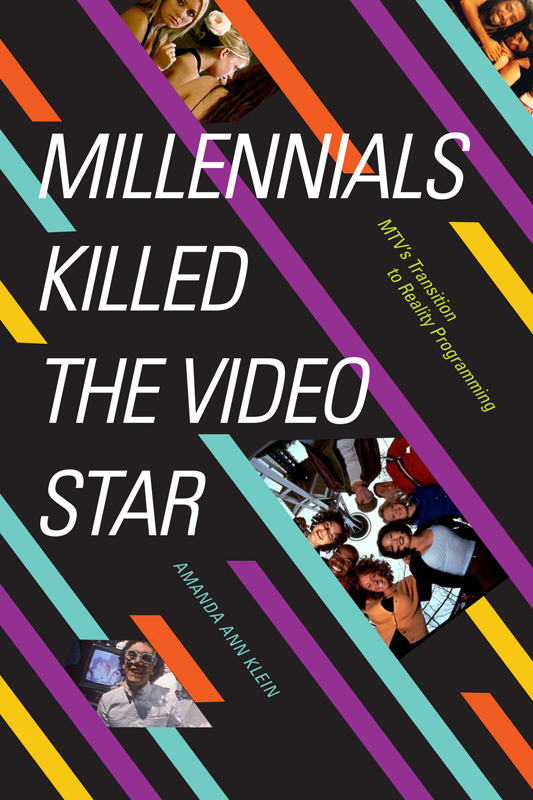 AMANDA ANN KLEIN MILLENNIALS KILLED THE VIDEO STAR MTVS TRANSITION TO - photo 1