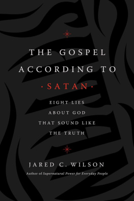 Jared C. Wilson - The Gospel According to Satan