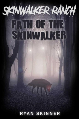 Ryan T Skinner Skinwalker Ranch: Path of the Skinwalker