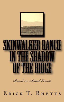 Erick T. Rhetts Skinwalker Ranch In the Shadow of the Ridge: Based on Actual Events