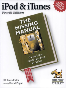 J. D. Biersdorfer iPod and iTunes the Missing Manual 4th edition