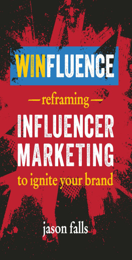 Jason Falls - Winfluence: Reframing Influencer Marketing to Reignite Your Brand