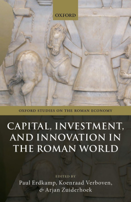 Paul Erdkamp - Capital, Investment, and Innovation in the Roman World