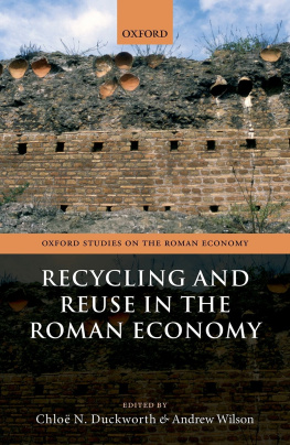 Chloë N. Duckworth (editor) - Recycling and Reuse in the Roman Economy