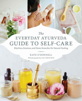 Kate ODonnell The Everyday Ayurveda Guide to Self-Care