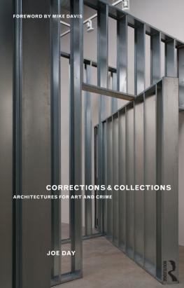 Joe Day - Corrections and Collections: Architectures for Art and Crime