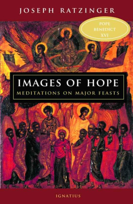 Joseph Cardinal Ratzinger - Images of Hope: Meditations on Major Feasts