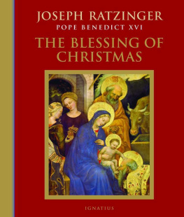 Joseph Cardinal Ratzinger The Blessing of Christmas