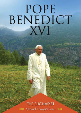 Benedict XVI - The Eucharist (Spiritual Thoughts)