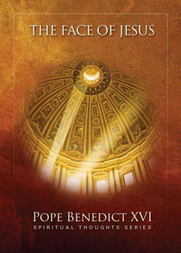 Benedict XVI - The Face of Jesus (Spiritual Thought Series)