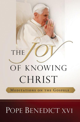 Benedict XVI The Joy of Knowing Christ