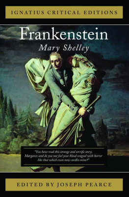 Mary Wollstonecraft Shelley - Frankenstein: Ignatius Critical Editions