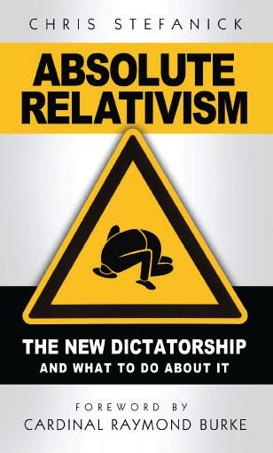 A bsolute R elativism The New Dictatorship and What to Do about It Chris - photo 1