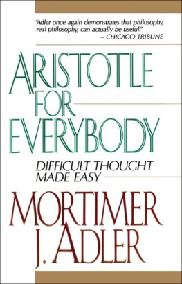 Mortimer J. Adler - Aristotle for Everybody