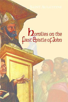 Augustine of Hippo Homilies on the First Epistle of John (Works of Saint Augustine)