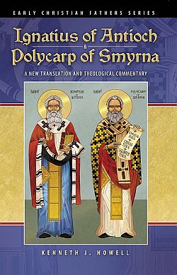 L2 Ignatius of Antioch and Polycarp of Smyrna L3 A New Translation and - photo 1