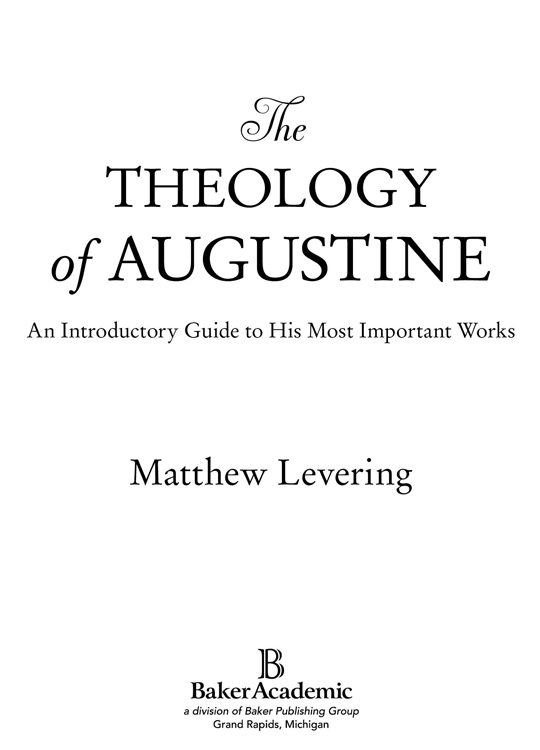 2013 by Matthew Levering Published by Baker Academic a division of Baker - photo 1