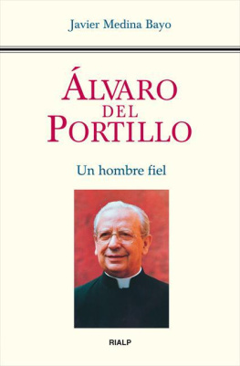 Javier Medina Bayo - Álvaro del Portillo: Un hombre fiel (English translation)