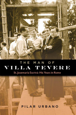 Pilar Urbano - The Man of Villa Tevere: St. Josemaría Escrivá: His Years in Rome