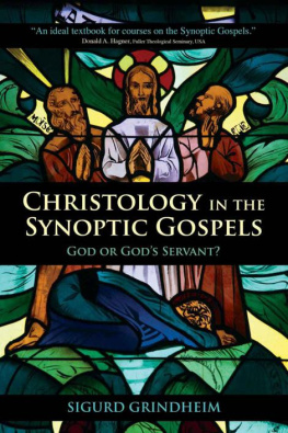 Sigurd Grindheim - Christology in the Synoptic Gospels: God or God’s Servant