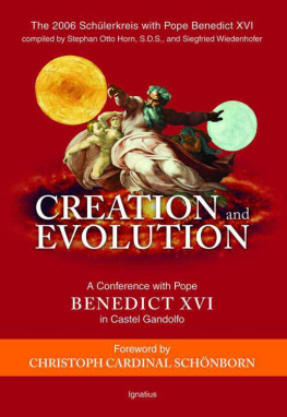 Fr. Stephan Horn Creation and Evolution: A Conference with Pope Benedict XVI