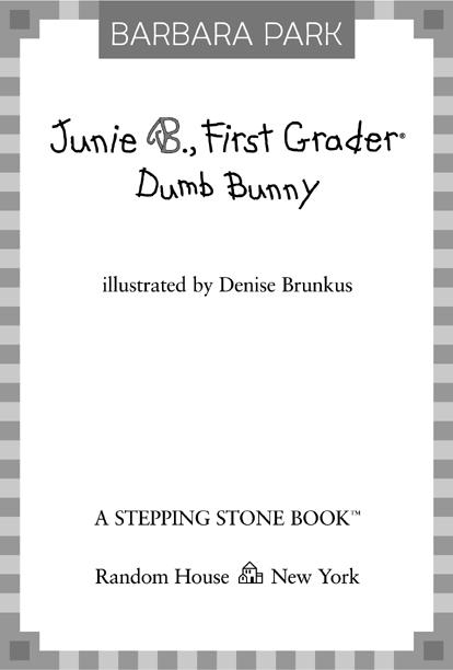 Junie B First Grader Dumb Bunny Junie B Jones No 27 - photo 2