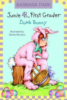 Barbara Park - Junie B., First Grader: Dumb Bunny (Junie B. Jones, No. 27)