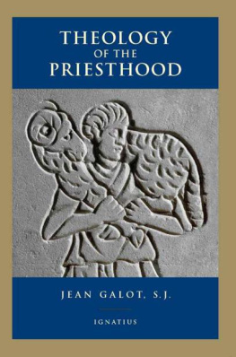 Jean Galot - Theology of the Priesthood