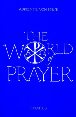 Adrienne von Speyr - The World of Prayer