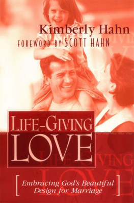 Kimberly Hahn - Life-Giving Love: Embracing God’s Beautiful Design for Marriage