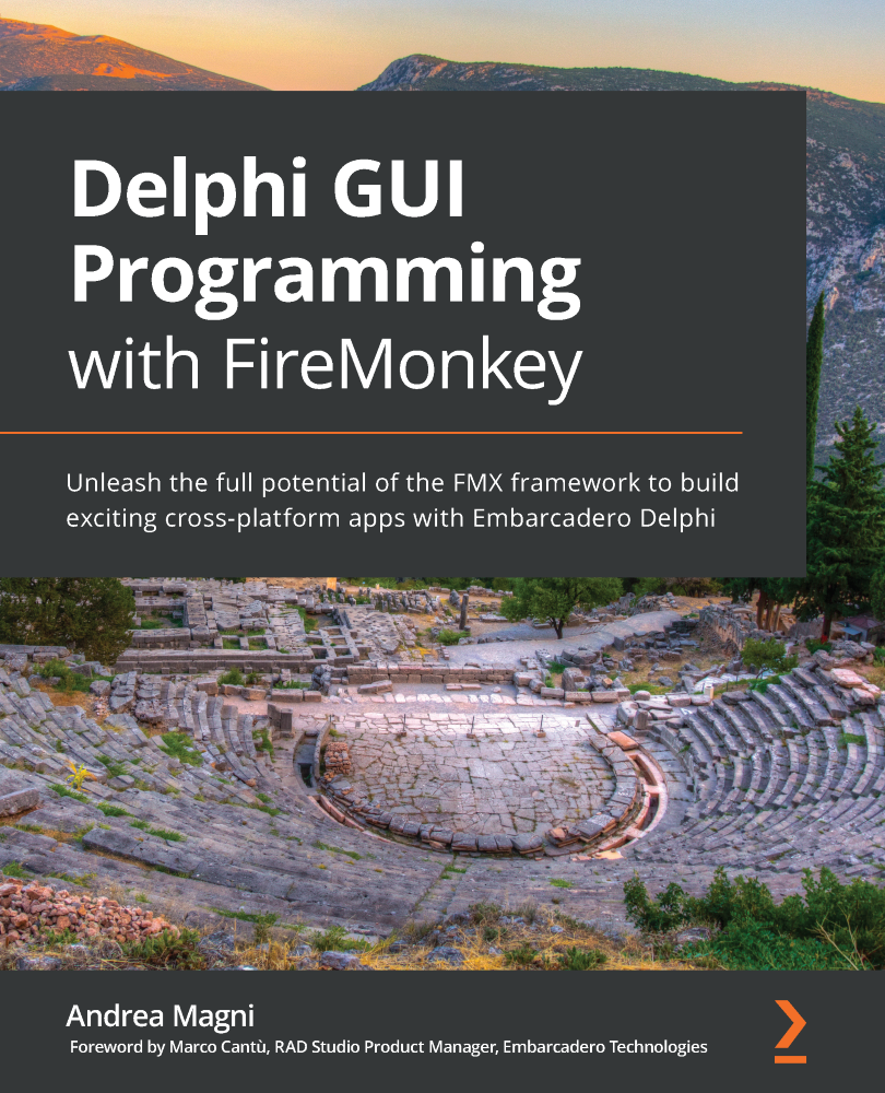 Delphi GUI Programming with FireMonkey Unleash the full potential of the FMX - photo 1
