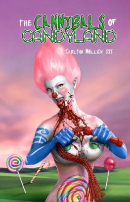 Carlton Mellick III - The Cannibals of Candyland