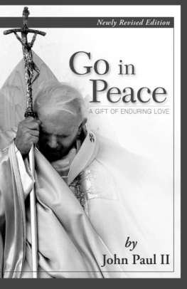 Pope John Paul II - Go in Peace: A Gift of Enduring Love