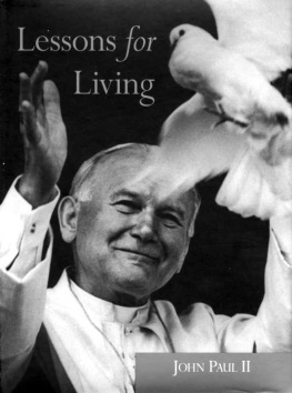 Pope John Paul II - John Paul II: Lessons for Living
