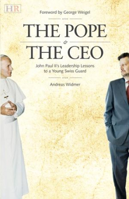 Andreas Widmer - The Pope & The CEO: John Paul II’s Leadership Lessons to a Young Swiss Guard