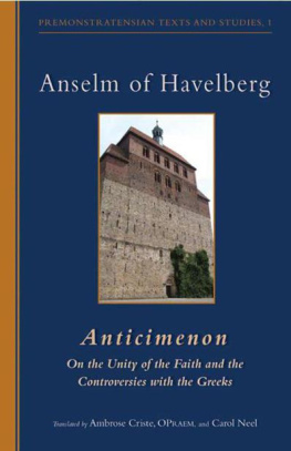 Anselm of Havelberg Anticimenon: On the Unity of the Faith and the Controversies with the Greeks