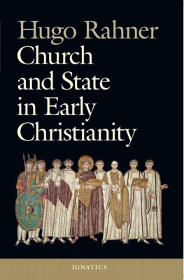 Hugo Rahner Church and State in Early Christianity