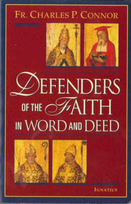 Charles P. Connor - Defenders of the Faith in Word and Deed