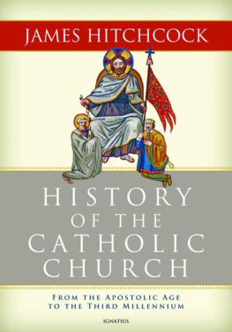 James Hitchcock - The History of the Catholic Church