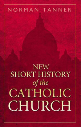 Norman P. Tanner - New Short History of the Catholic Church