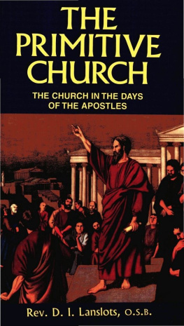 D.I. Lanslots - The Primitive Church: The Church in the Days of the Apostles