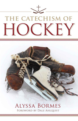 Alyssa Bormes - The Catechism of Hockey