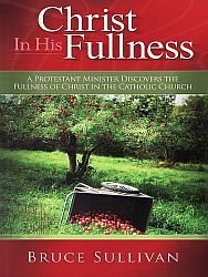 CHRIST IN HIS FULLNESS BY BRUCE SULLIVAN CHResources PO Box 9290 Zanesville - photo 1