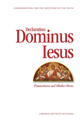 Congregation for the Doctrine of the Faith - Dominus Iesus, Declaration on the Unicity and Salvific Universality of Jesus Christ and the Church