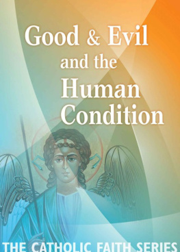 United States Conference of Catholic Bishops - Good & Evil and the Human Condition (The Catholic Faith Series Book 4)