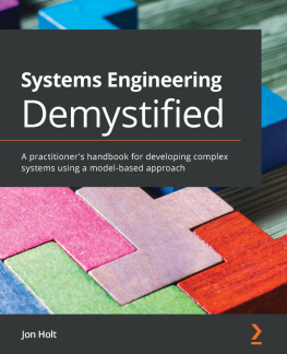 Jon Holt Systems Engineering Demystified: A practitioners handbook for developing complex systems using a model-based approach