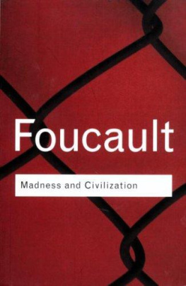 Michel Foucault - Madness and Civilization (Routledge Classics)