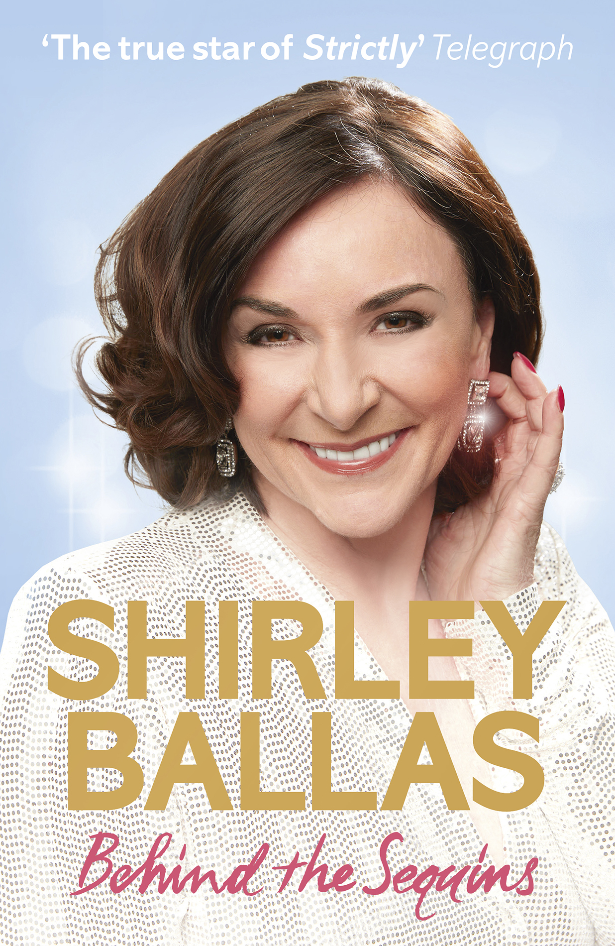 Shirley Ballas Behind the Sequins Contents About the Author Shirley Ballas - photo 1